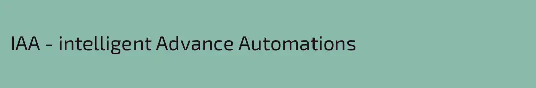 IAA - intelligent Advance Automations
